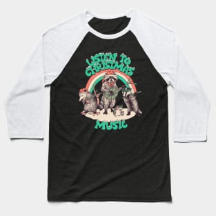 Listen To Christmas Music Baseball T-Shirt